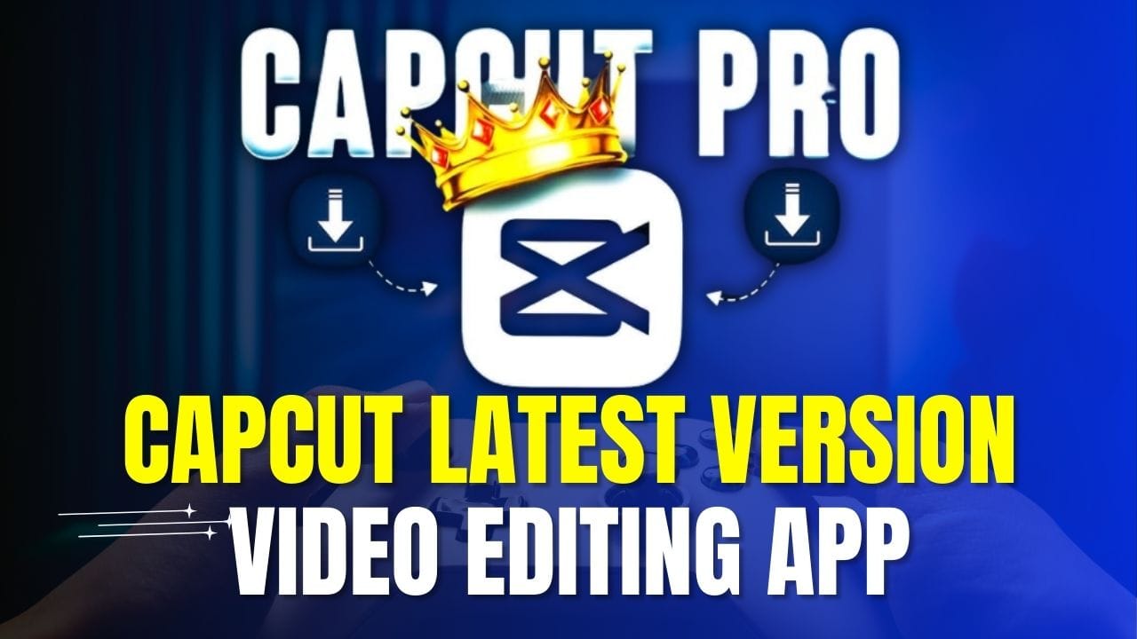 CapCut Latest Version Video Editing App