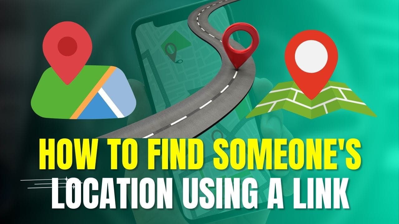 How to Find Someone's Location Using a Link