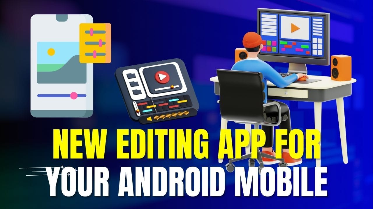 New Mobile Editing App for 2025