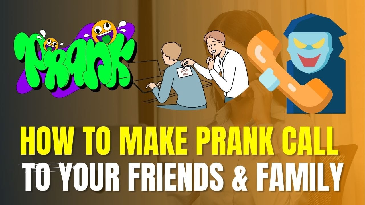 How to Prank Call My Friends