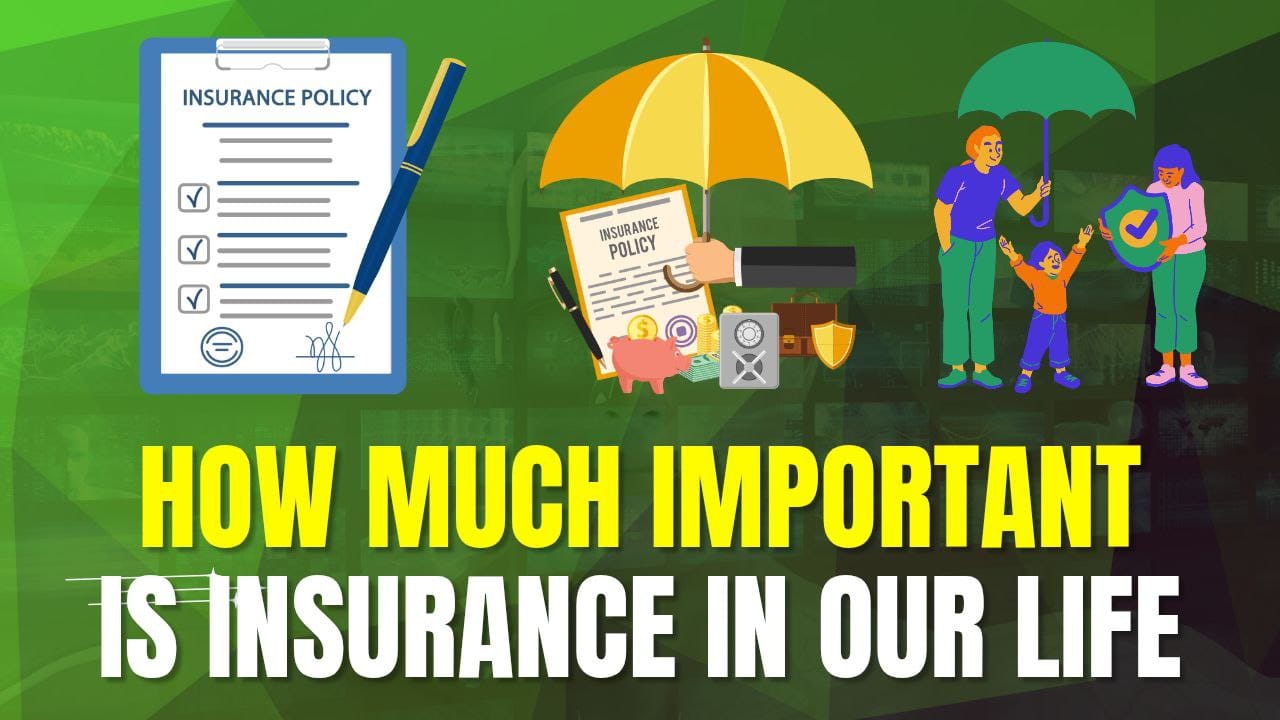 How Much Important is Insurance in Our Life