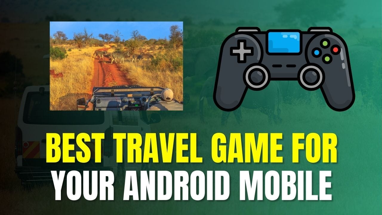 Best Travel Game for Mobile