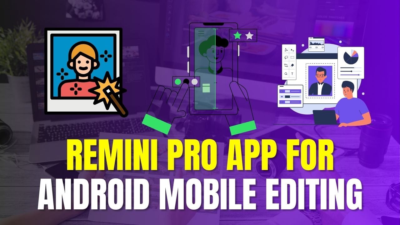 Remini Pro App for Editing
