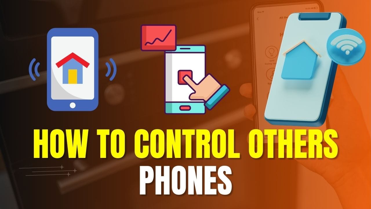 How to Control Others Phones