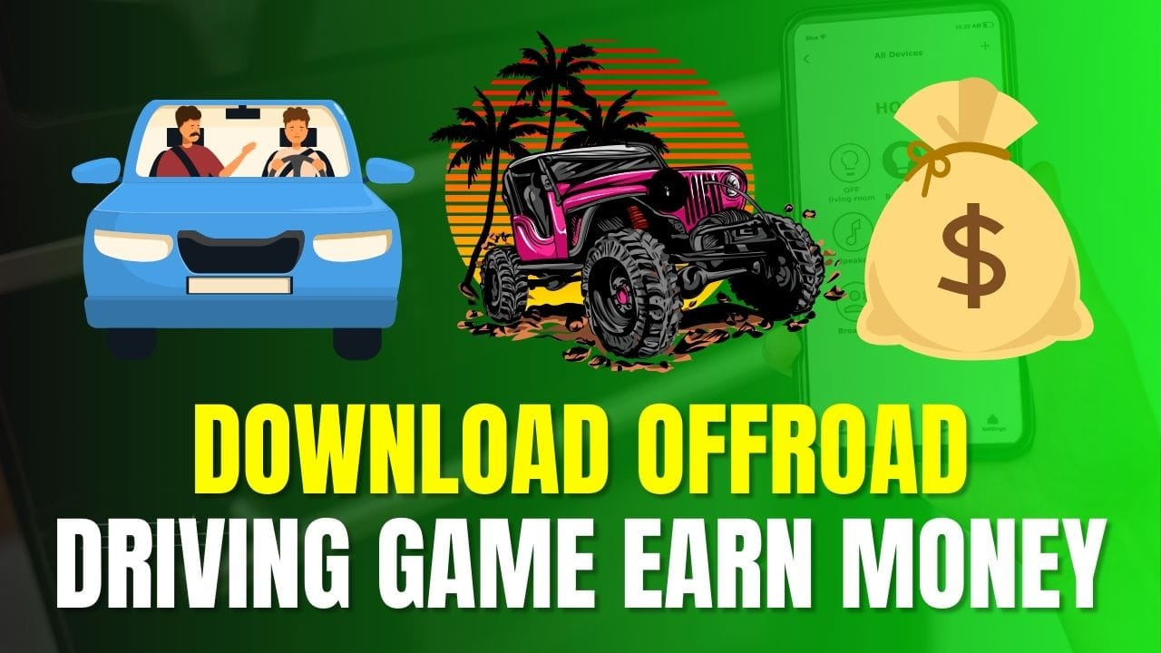Download Offroad Driving Game and Earn Money