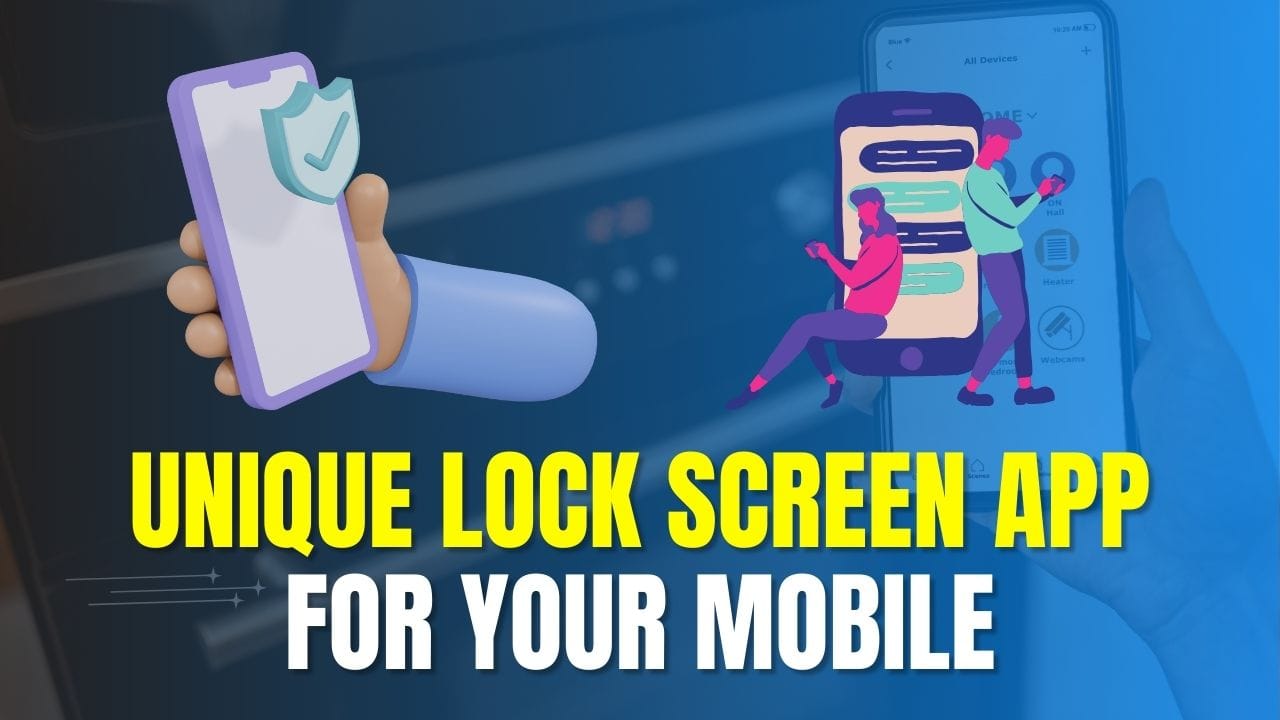 Unique Lock Screen App