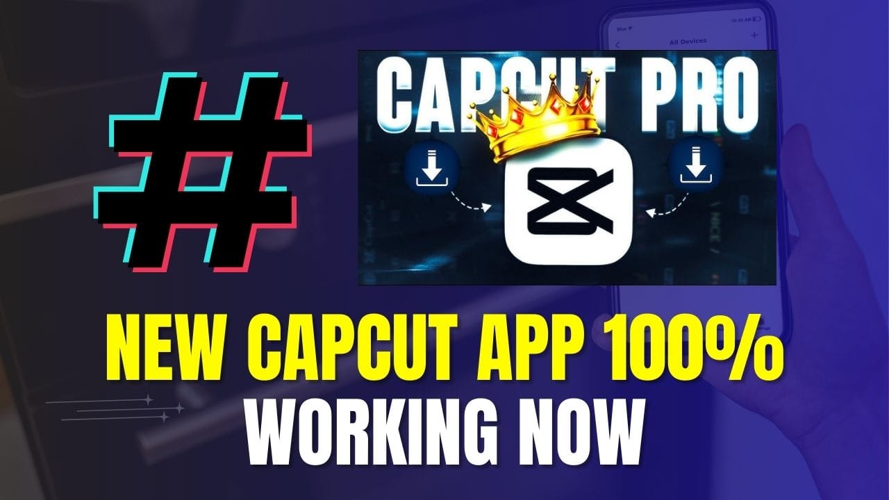 New CapCut App 100% Working