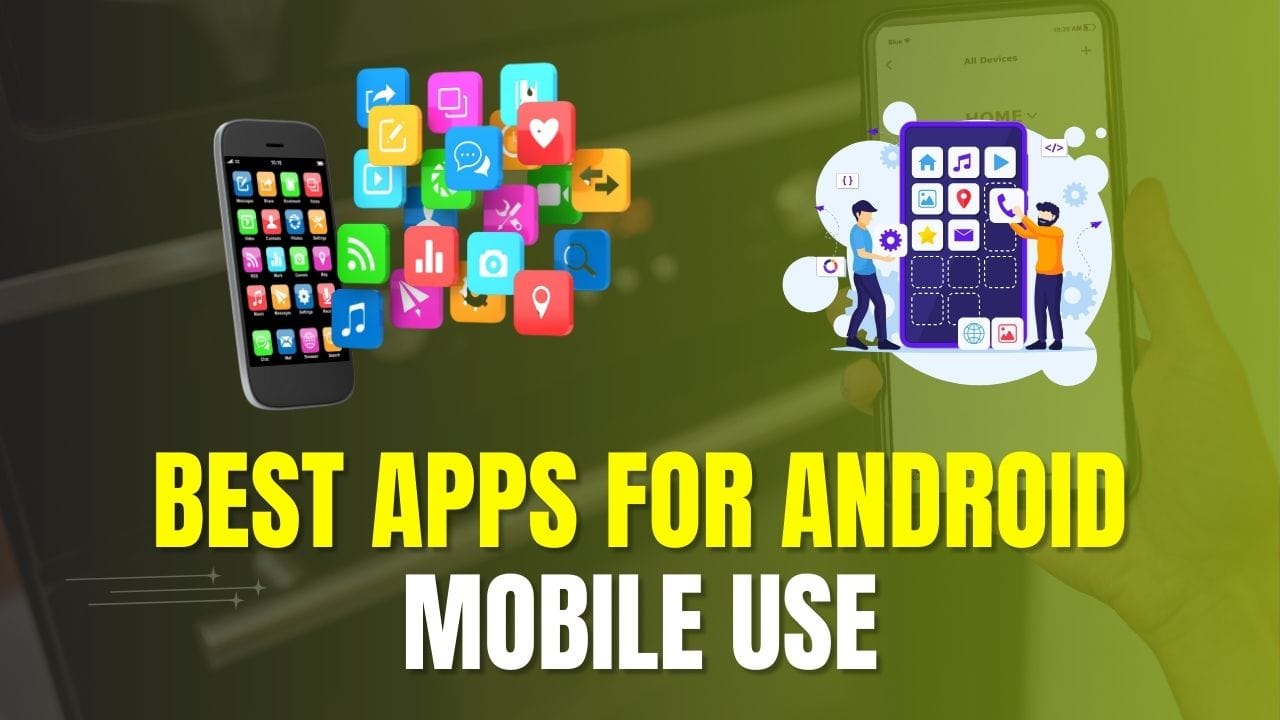 Best Apps for Android Mobile