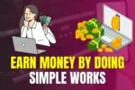 Earn Money by Doing Simple Works