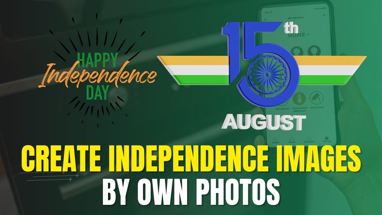 Create Independence Images by Own Photos