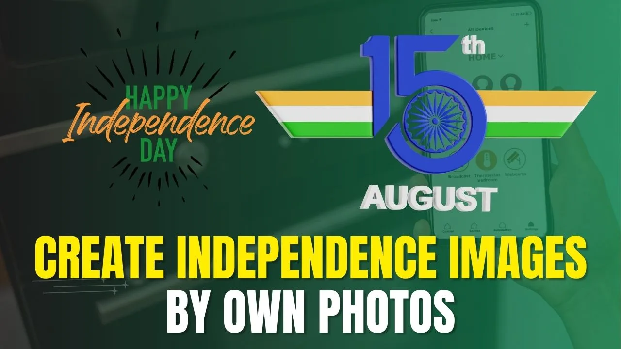 Create Independence Images by Own Photos