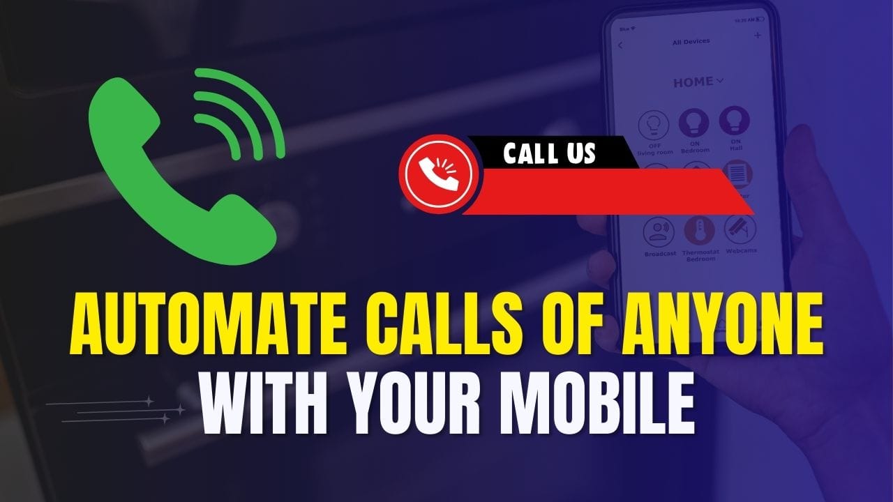 Automate Others Calls with Your Mobile