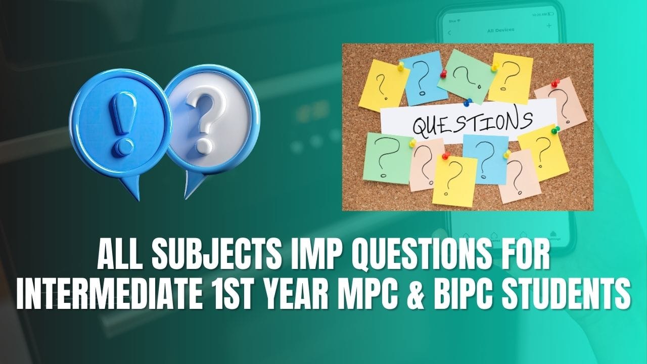 All Subjects IMP Questions for Intermediate 1st Year MPC & BiPC Students