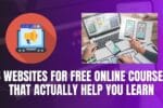 6 Websites for Free Online Courses