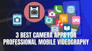 3 Best Camera Apps for Android