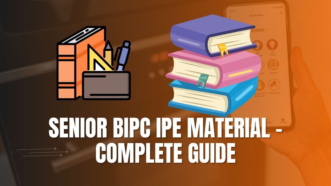 Senior BIPC IPE Material – Complete Guide