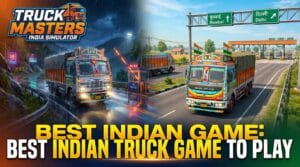 Best Indian Truck Game to Play