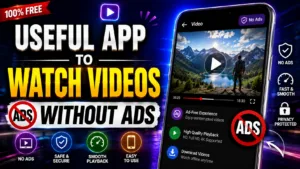 Useful App to Watch Videos Without Ads