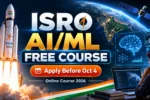 ISRO AI/ML Free Online Course 2026